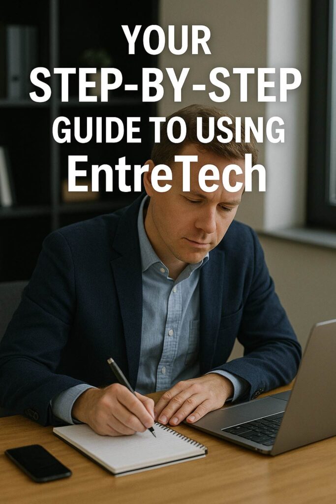 Your Step-by-Step Guide to Using EntreTech