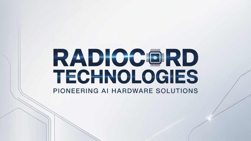Radiocord Technologies: Pioneering AI Hardware Solutions